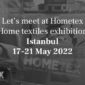 Home textiles exhibition Hometex Fioretta